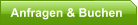 Anfragen & Buchen